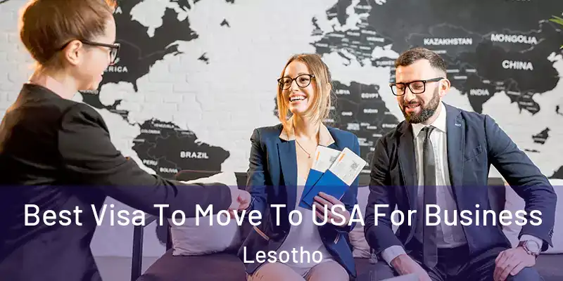 Best Visa To Move To USA For Business Lesotho