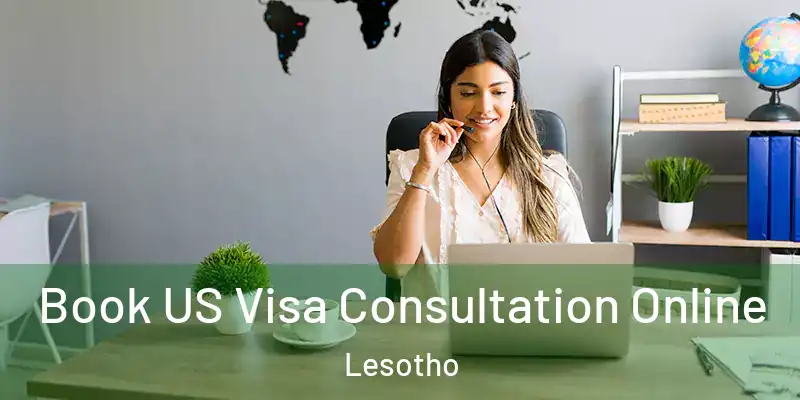 Book US Visa Consultation Online Lesotho