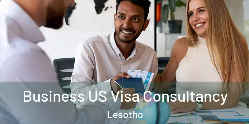  Business US Visa Consultancy Lesotho