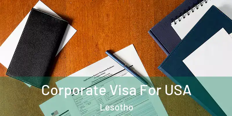  Corporate Visa For USA Lesotho