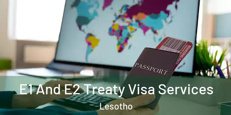  E1 And E2 Treaty Visa Services Lesotho