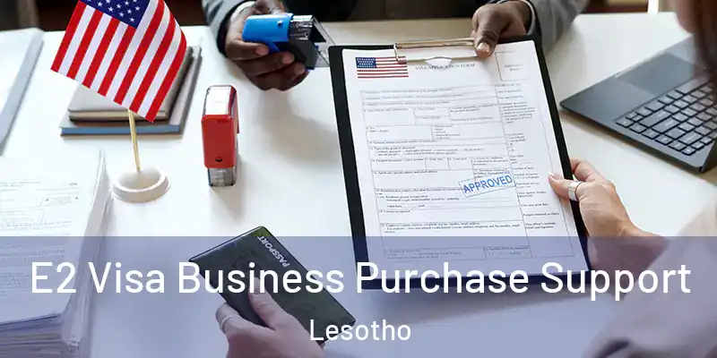  E2 Visa Business Purchase Support Lesotho