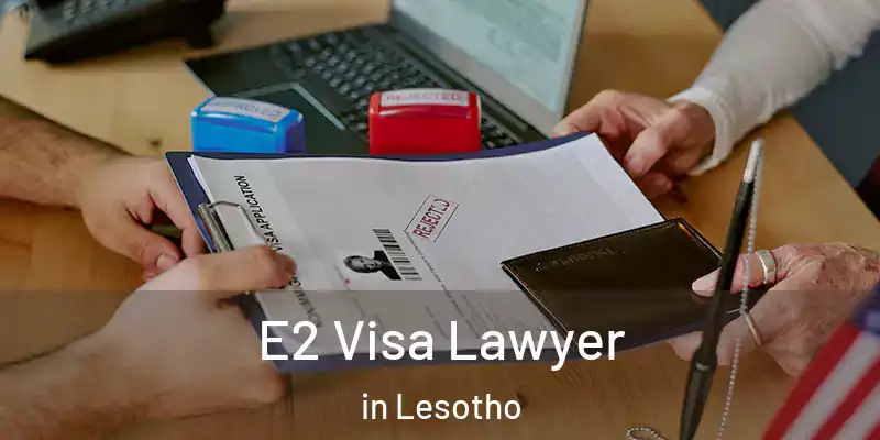 E2 Visa Lawyer in Lesotho