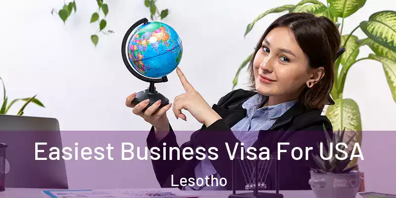 Easiest Business Visa For USA Lesotho