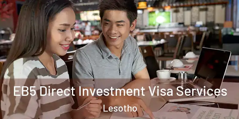 EB5 Direct Investment Visa Services Lesotho