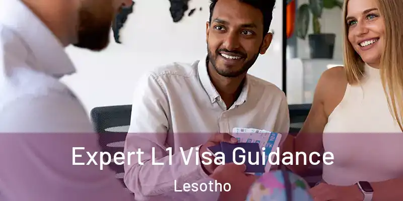  Expert L1 Visa Guidance Lesotho
