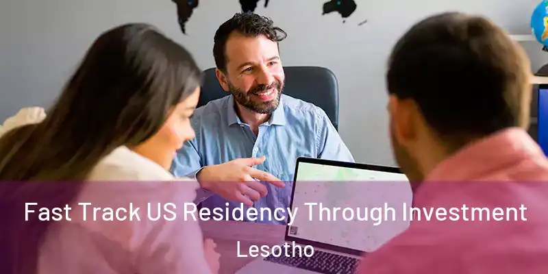 Fast Track US Residency Through Investment Lesotho