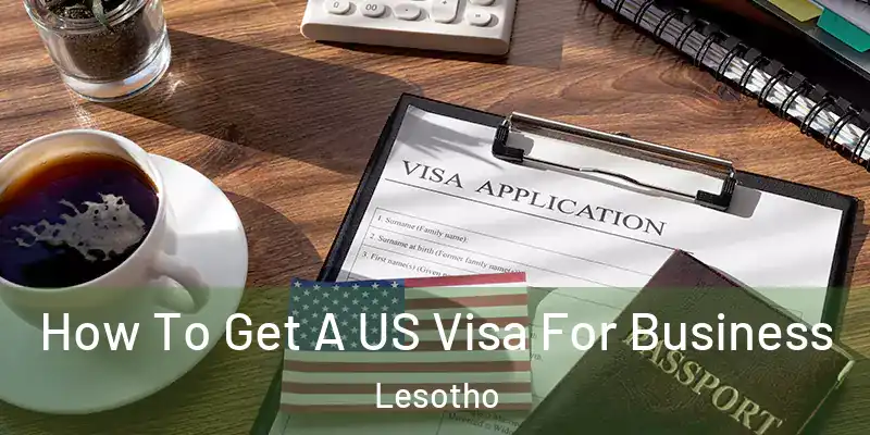 How To Get A US Visa For Business Lesotho