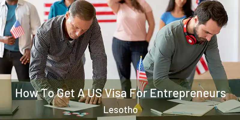 How To Get A US Visa For Entrepreneurs Lesotho