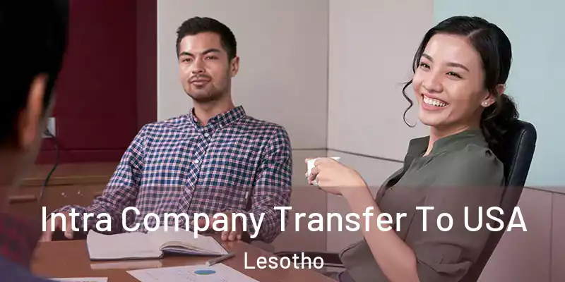 Intra Company Transfer To USA Lesotho