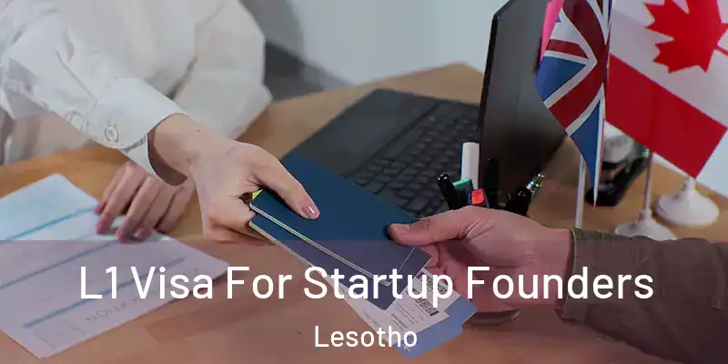 L1 Visa For Startup Founders Lesotho