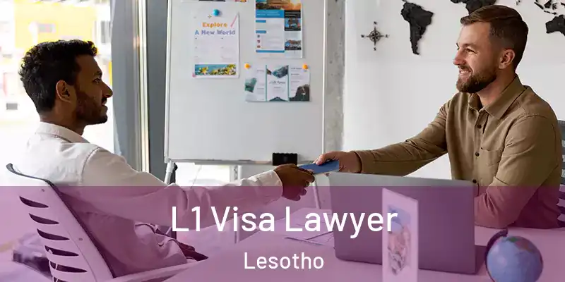 L1 Visa Lawyer Lesotho