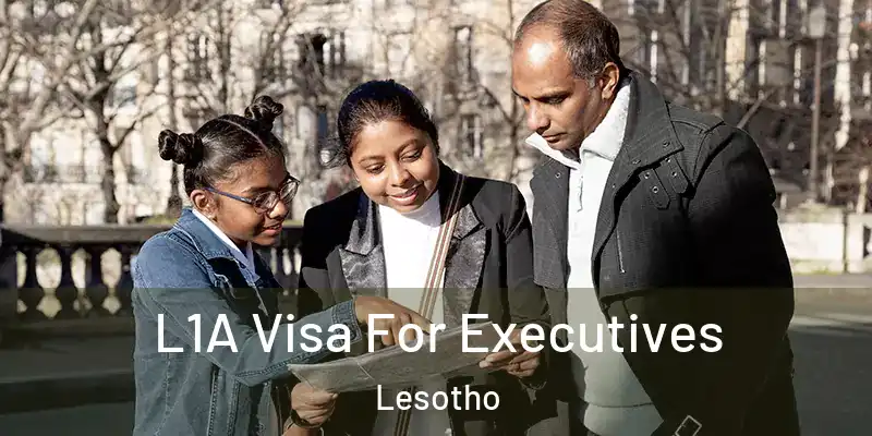 L1A Visa For Executives Lesotho