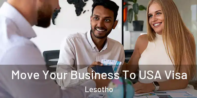 Move Your Business To USA Visa Lesotho