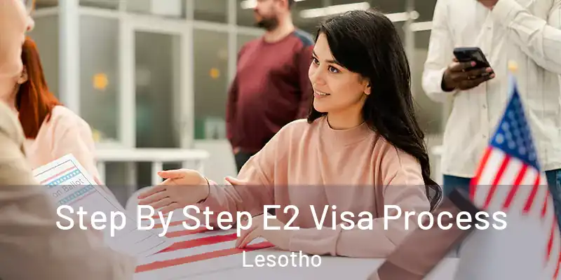  Step By Step E2 Visa Process Lesotho