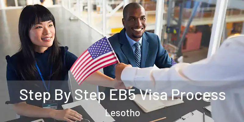 Step By Step EB5 Visa Process Lesotho