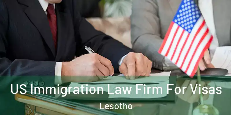 US Immigration Law Firm For Visas Lesotho
