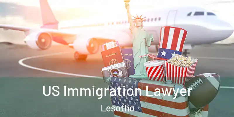 US Immigration Lawyer Lesotho