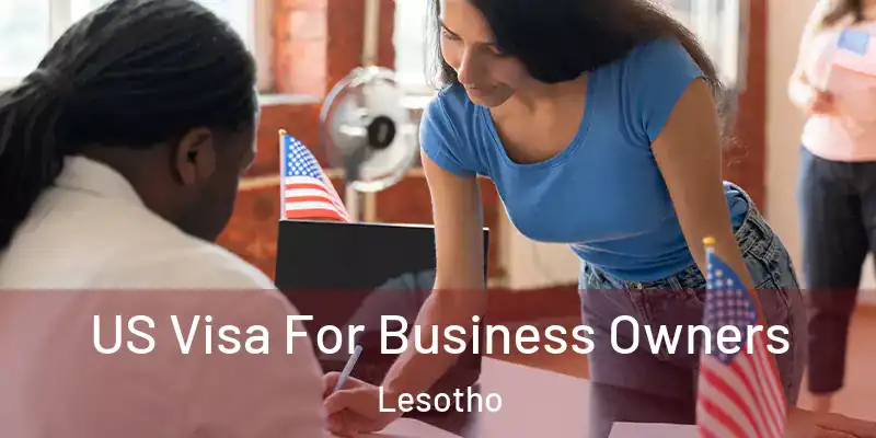 US Visa For Business Owners Lesotho