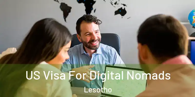 US Visa For Digital Nomads Lesotho