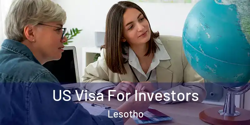 US Visa For Investors Lesotho