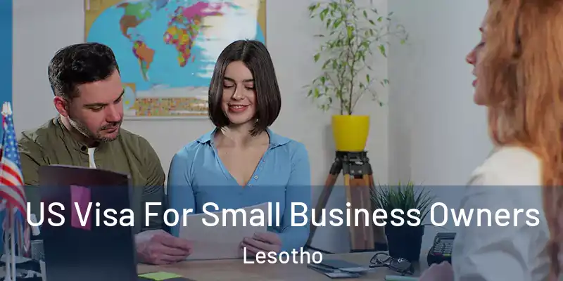US Visa For Small Business Owners Lesotho