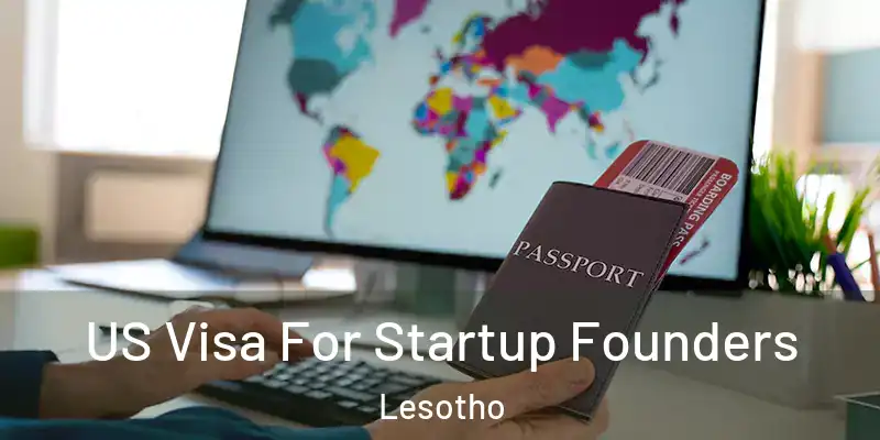  US Visa For Startup Founders Lesotho