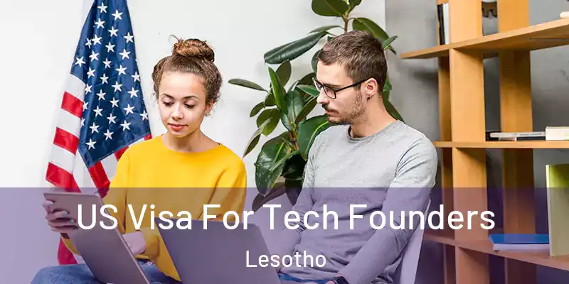 US Visa For Tech Founders Lesotho