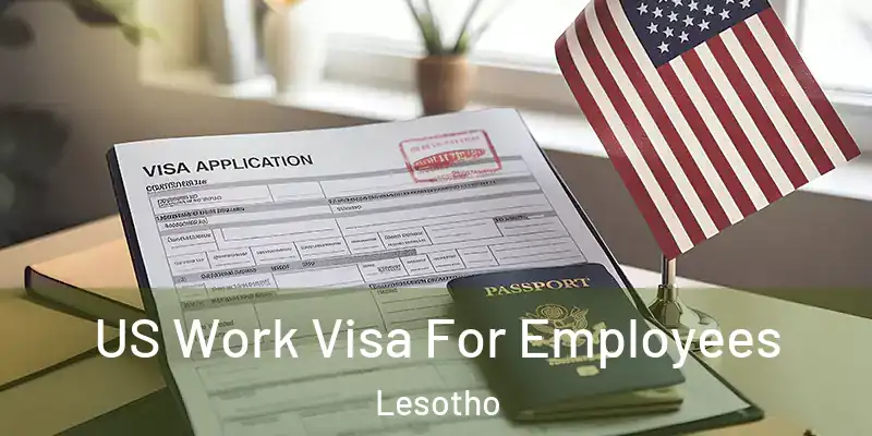  US Work Visa For Employees Lesotho
