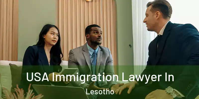 USA Immigration Lawyer In Lesotho